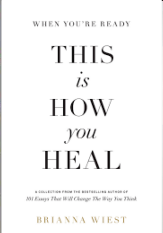 When You're Ready, This Is How You Heal
Book by Brianna Wiest