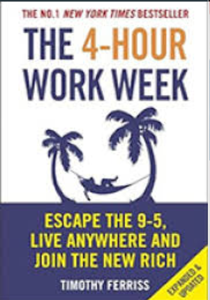 The 4 hour work week by timothy ferriss