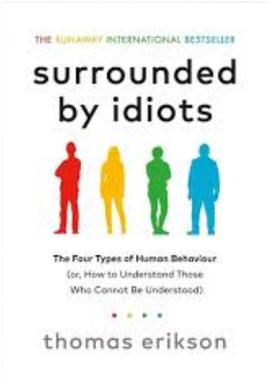 Surrounded by Idiots
Book by Thomas Erikson