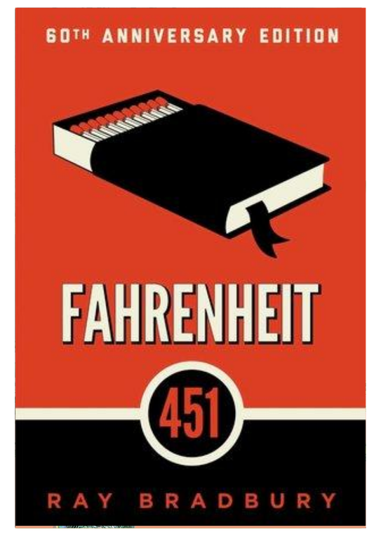 Fahrenheit 451 by Ray Bradbury