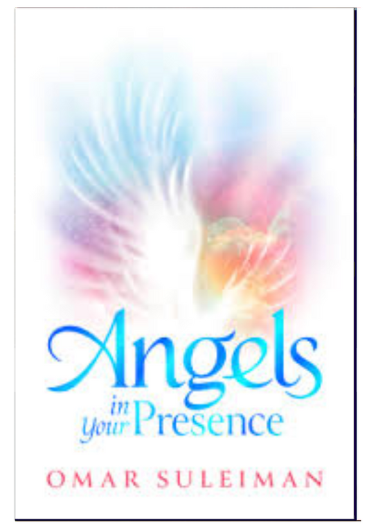 Angels in Your Presence  Omar Suleiman