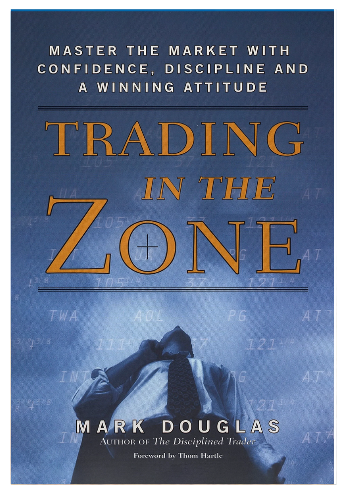 Trading in the Zone by Mark Douglas