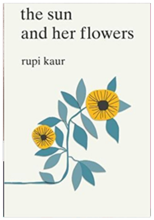 The Sun and Her Flowers by Rupi Kaur