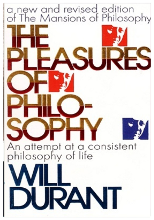 The Pleasures of Philosophy by Will Durant (Limited Edition)