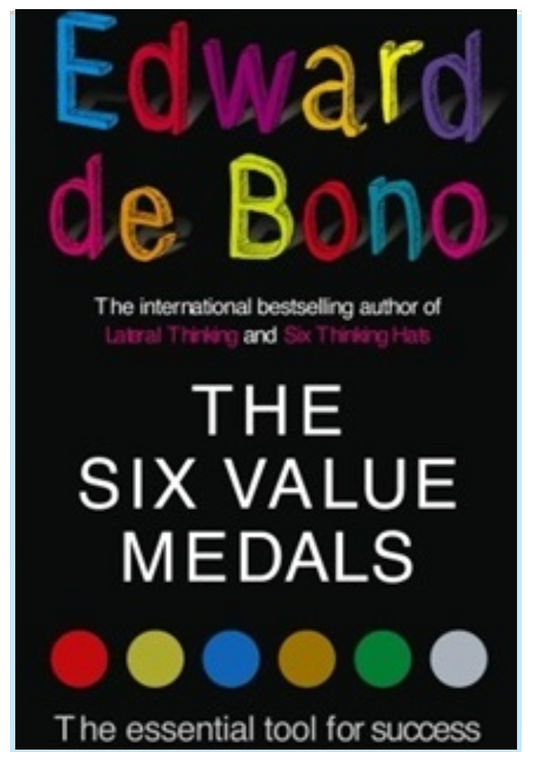 The Six Value Medals By Edward de Bono