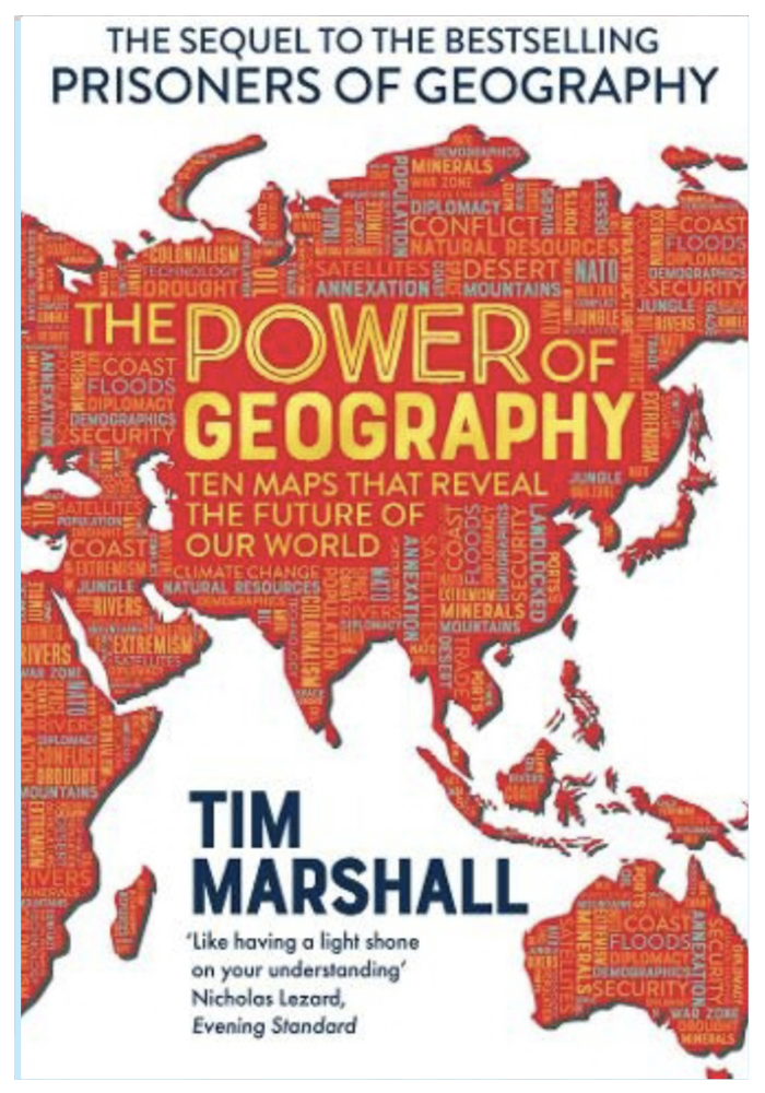 The Power of Geography: Ten Maps That Reveal the Future of Our World  Tim Marshall