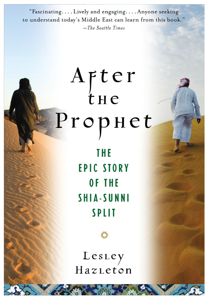 After the Prophet: The Epic Story of the Shia-Sunni Split