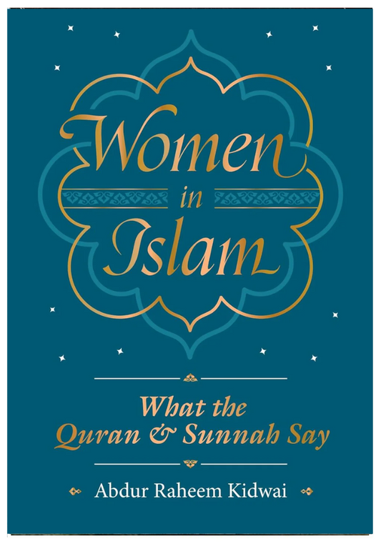 Women in Islam  Abdur Raheem Kidwai