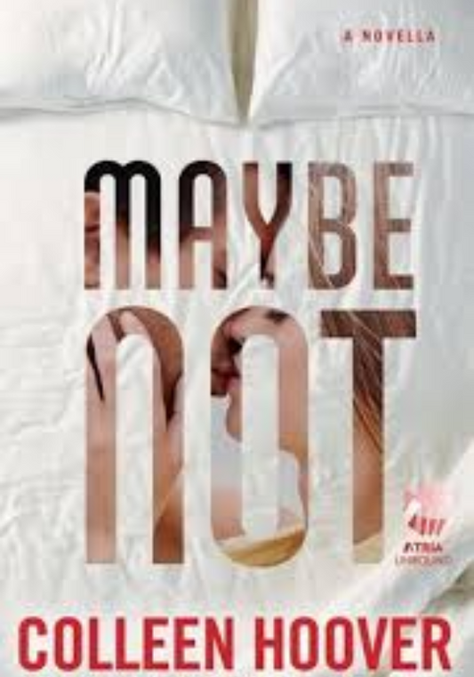 Maybe Not by Colleen Hoover