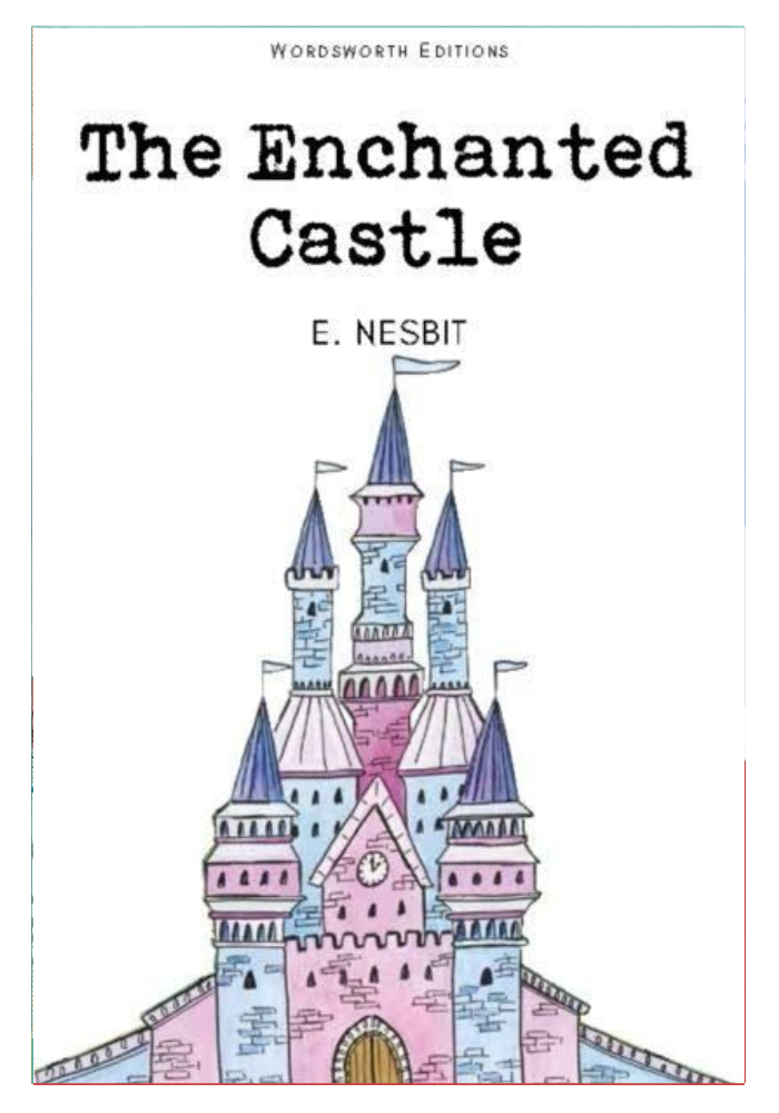 The Enchanted Castle By E. Nesbit