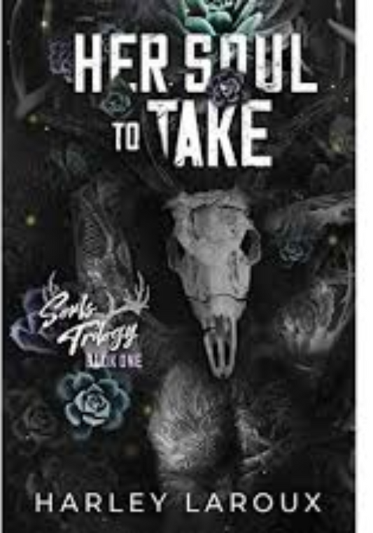 her soul to take souls trilogy book 1 by harley laroux