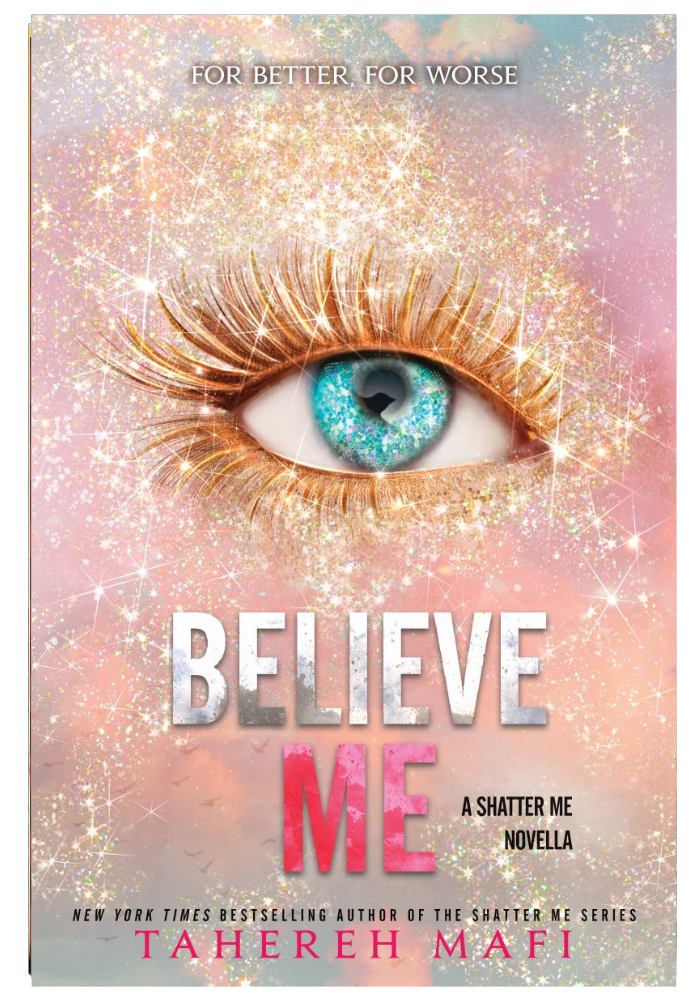 Believe Me  Tahereh Mafi