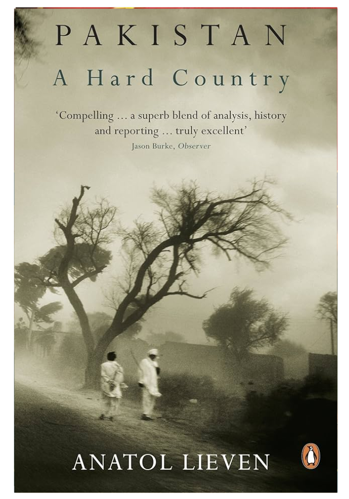 Pakistan: A Hard Country by Anatol Lieven (Author)