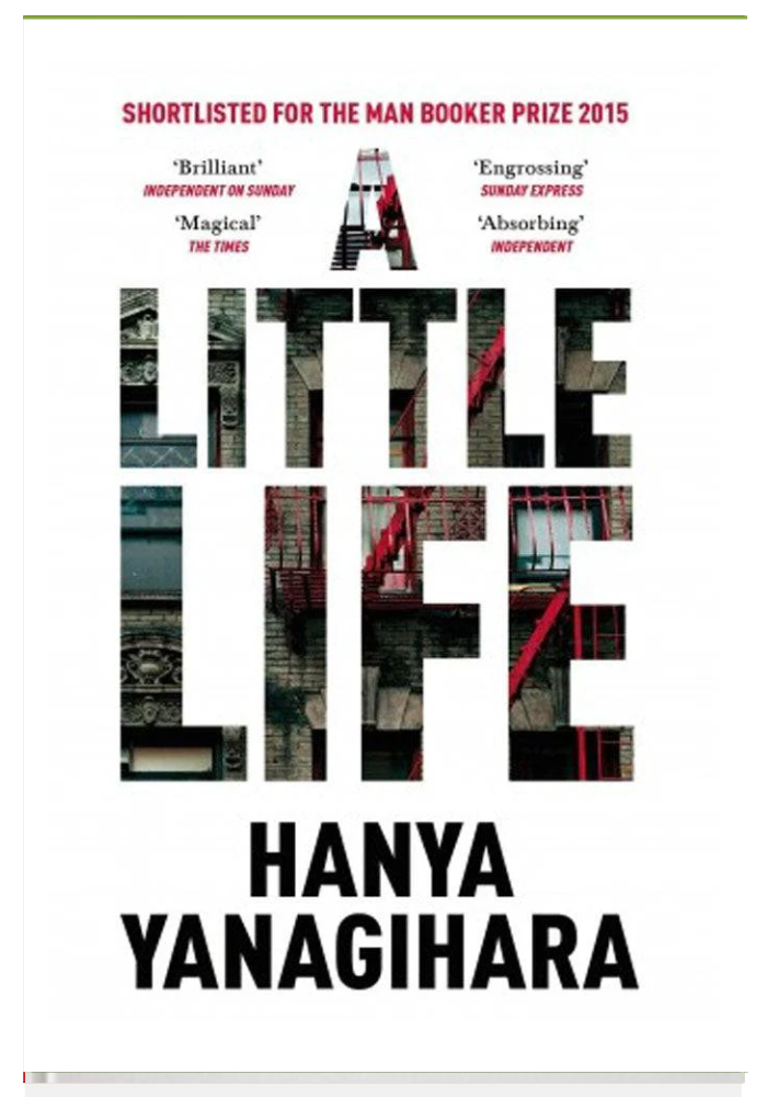 A Little Life by Hanya Yanagihara