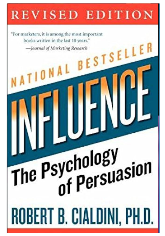 Influence: The Psychology of Persuasion  Robert B. Cialdini