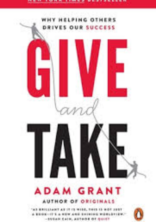 Give and Take: A Revolutionary Approach to Success Book by Adam Grant