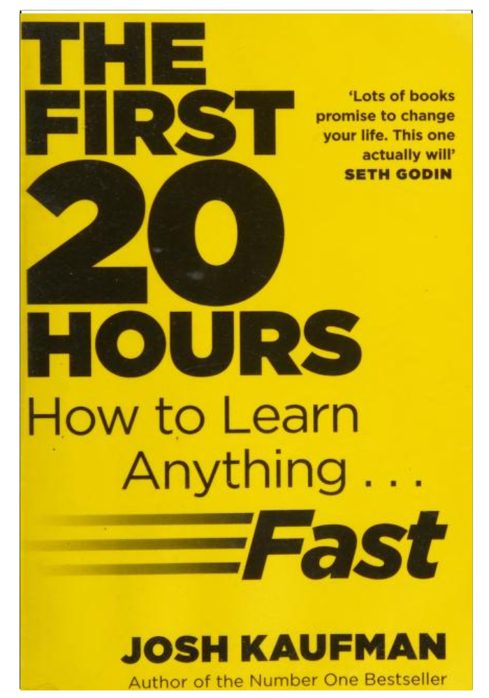 The First 20 Hours: How to Learn Anything...Fast  Josh Kaufman