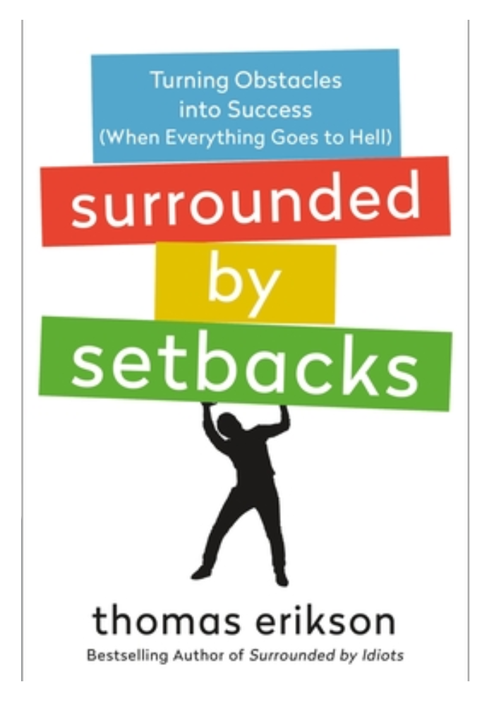 Surrounded by Setbacks: Turning Obstacles into Success