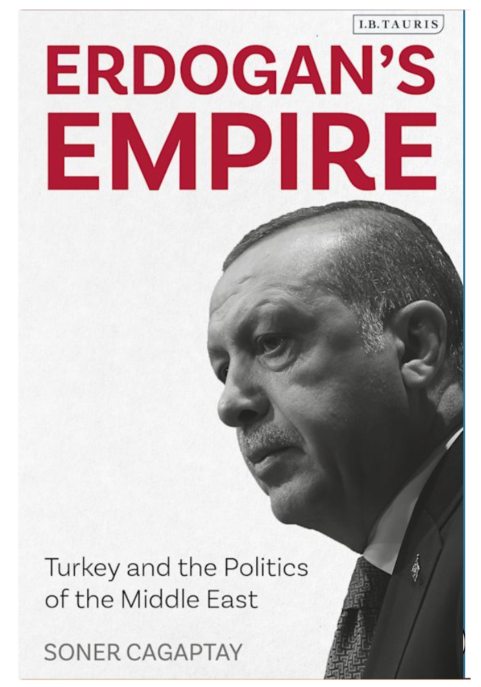 Erdogan's Empire Turkey and the Politics of the Middle East Soner Cagaptay (Author)