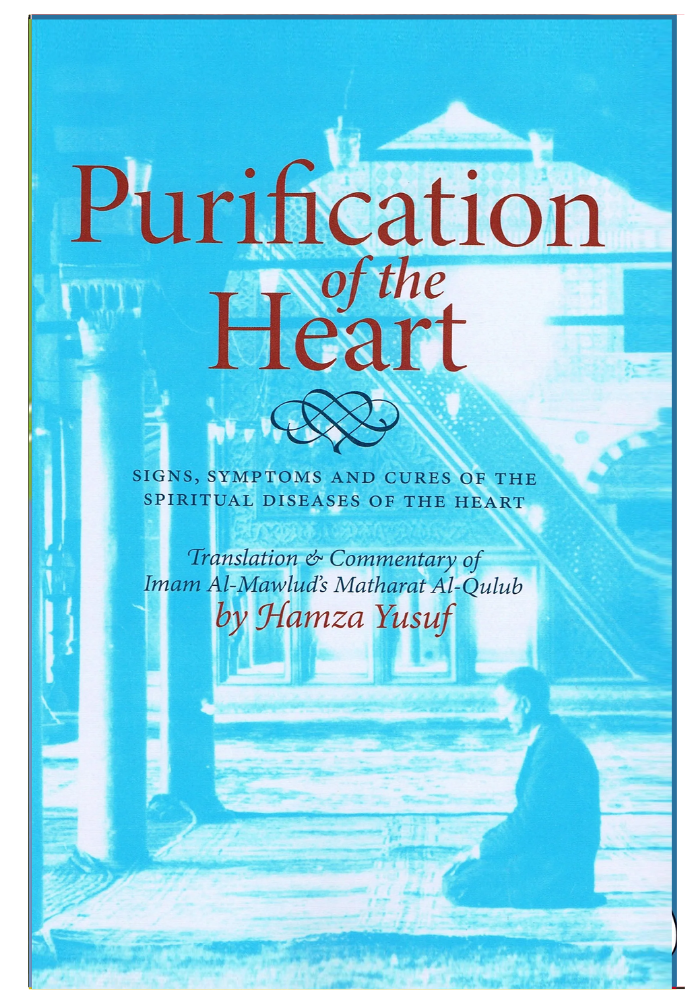 Purification of the Heart by Hamza Yusuf