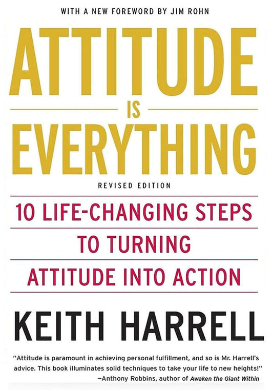 Attitude is Everything by Keith harrell