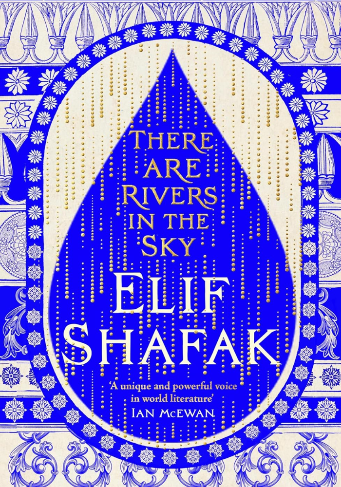 There Are Rivers in the Sky by Elif Shafak