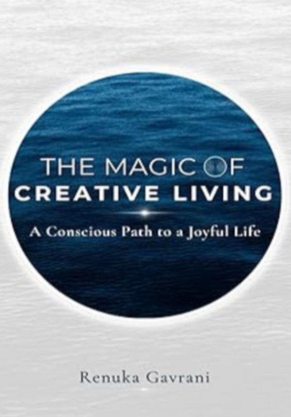 the magic of creative living by renuka gavrani