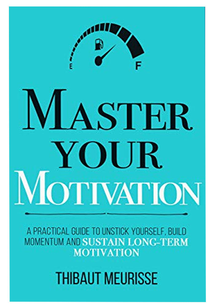 Master Your Motivation