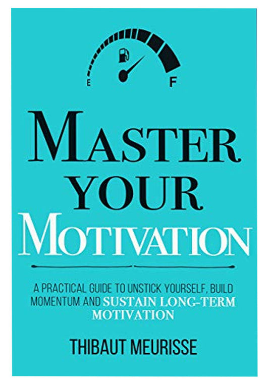 Master Your Motivation